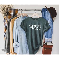 chosen shirt, christian shirt, faith shirt, bible verse shirt, church shirt, bible quote shirt, faith based shirt, praye