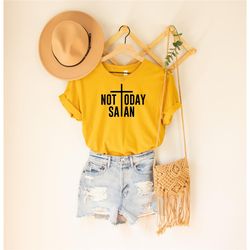 not today satan, christian shirt, satan shirt, funny tshirt, religious shirt, faith shirt, not today tee, jesus shirt, i