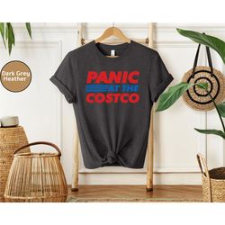 panic at the costco funny meme t-shirt, funny meme shirt, sarcastic shirt, hot dog lover tee shirt, funny shirt