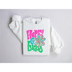 cute go lucky sweatshirt, st paddy shirt,funny st patrick's day sweatshirt, happy shamrock shirt, irish shirt, women's s