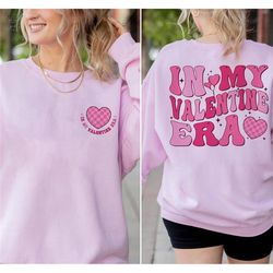 in my valentine era shirt, valentine's day t-shirt, trendy valentines, heart gift, girlfriend valentine day gift, valent