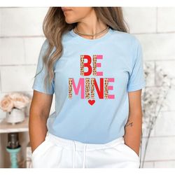 be mine shirt, valentine's day shirt, love shirt, heart shirt, funny valentine shirt, couple shirt, valentine's day gift