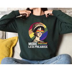 more pride less prejudice sweatshirt, jane austen shirt, lgbtq pride month gift, rainbow sweatshirt, proud ally sweatshi