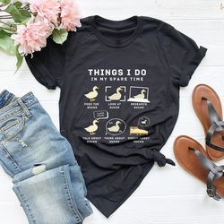 ducks shirt, things i do in my spare time, duck lover shirt, funny duck shirt, duck lover gift, farm lover shirt, gift f