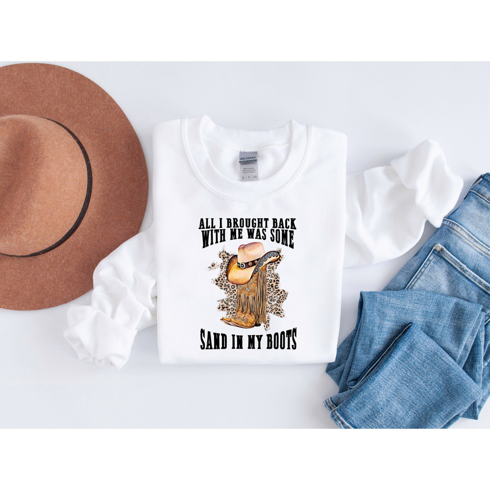 All I Brought Back With Me Was Sand In My Boots T-Shirt, Western Shirt, Sothern Tee, Shirt, Country Music Shirt, Cowgirl Shirt.jpg