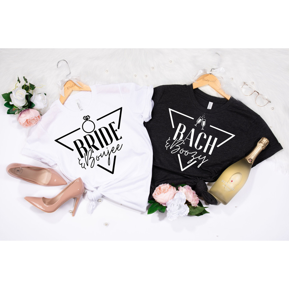 Bride Tshirts, Wedding Gift, Bridal Shower, Bachelorette Party, Bride and Boujee Bach and Boozy, Engagement Party Shirts, Bridesmaid Shirts.jpg