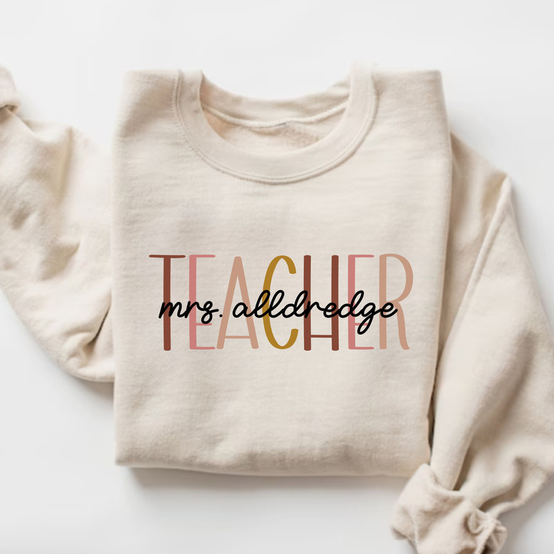 Custom Teacher Last Name Sweatshirt, Teacher Mrs Sweatshirt, Cute Teacher Sweatshirt, Teacher Appreciation Sweatshirt, Gift for Teacher.jpg