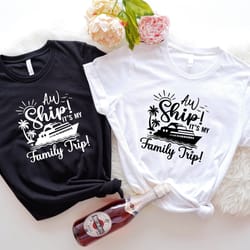 cruise shirts, aw ship! its a family trip, family vacation shirts, weekend tee, family cruise trip shirts, family cruise