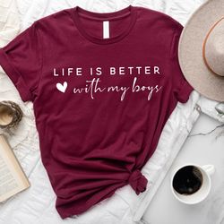 life is better with my boys sweatshirt, mom of boys sweatshirt, mom of boys crewneck, mom of boys shirt