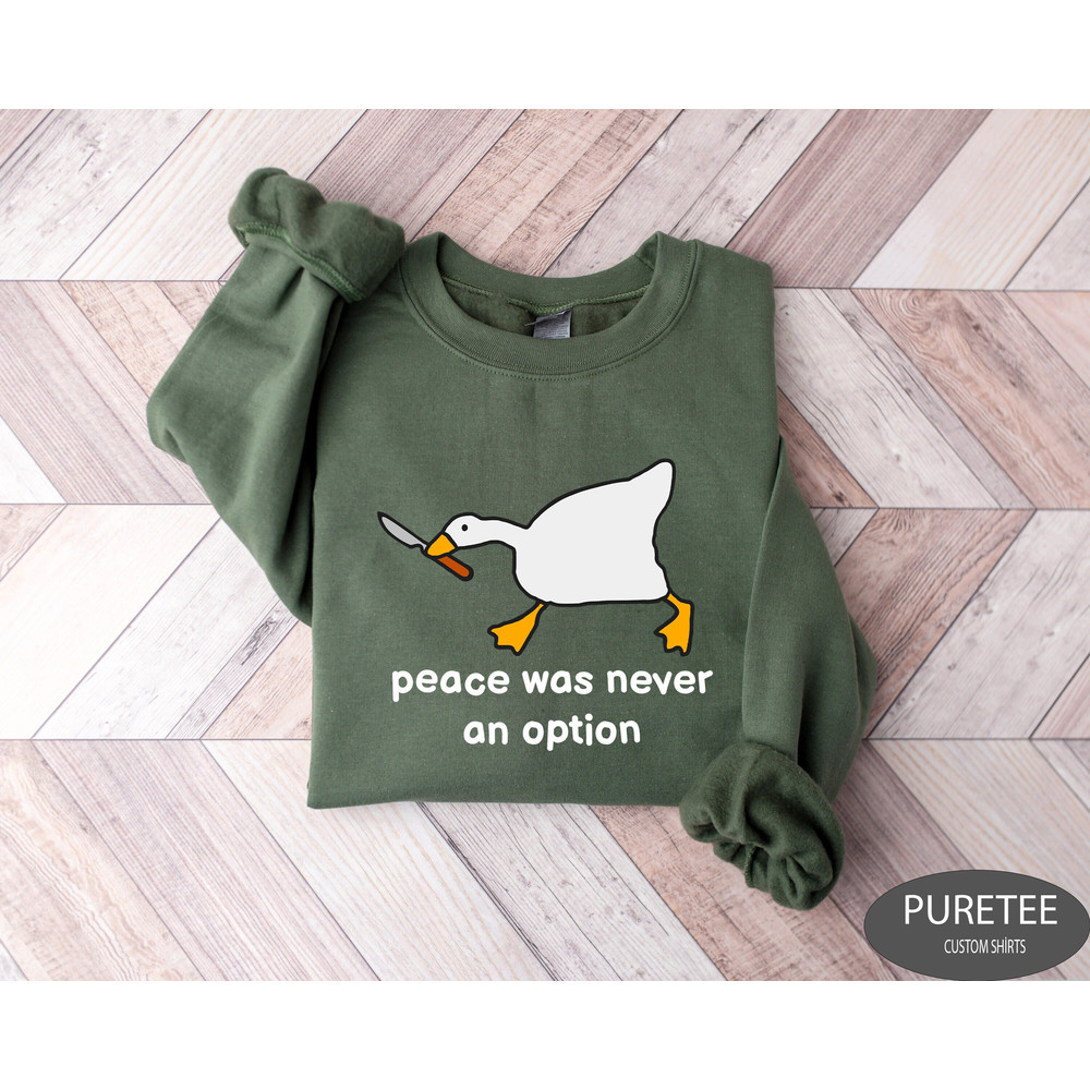 Peace Was Never An Option Sweatshirt, Silly Goose Sweatshirt, Crewneck Sweatshirt For Women, Shirts for Men, Funny Silly Goose University.jpg