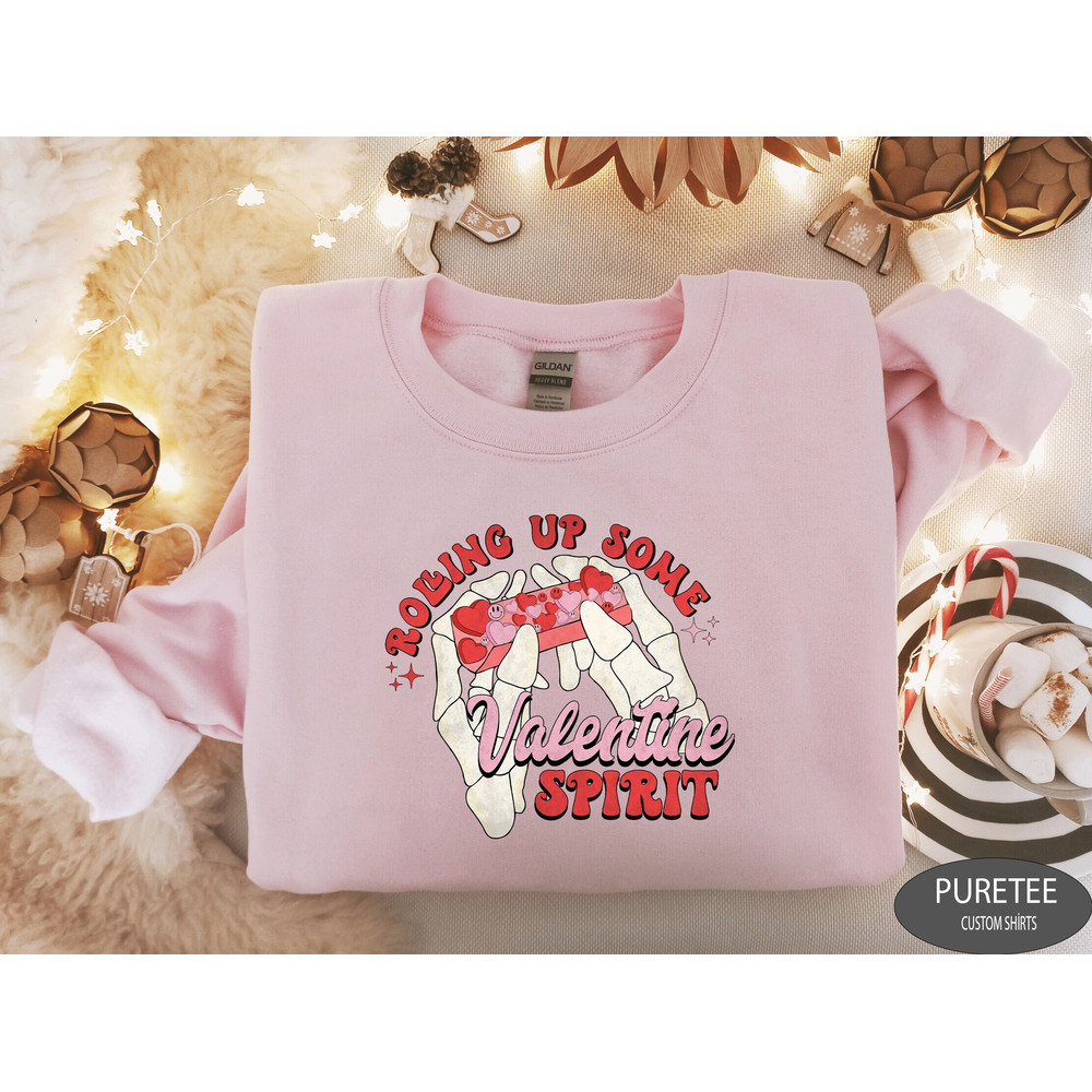 Rolling Up Some Valentine Spirit Sweatshirt, Valentines Day Gift, Funny Valentines Sweater, XOXO Tee, Valentines Skeleton T-shirt.jpg