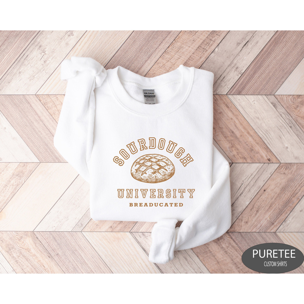 Sourdough University Sweatshirt, Sourdough Sweatshirt, Homestead Shirt, Sourdough Gifts, Bread Baker, Baking Sweater, Sourdough Bread Shirt.jpg