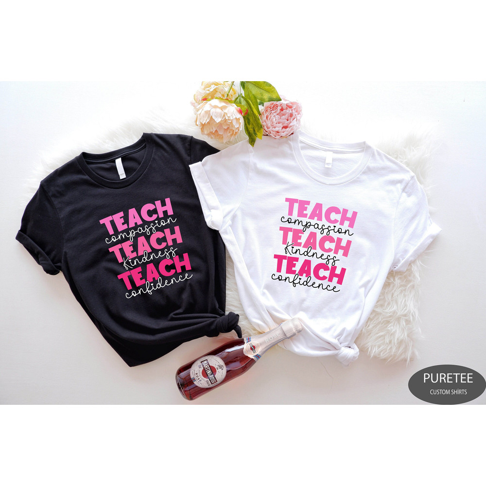 Teach T-Shirt, Compassion Kindness, Confidence Shirt, Best Teacher Ever, Teach Love Inspire, Back To School, Teacher Appreciation.jpg