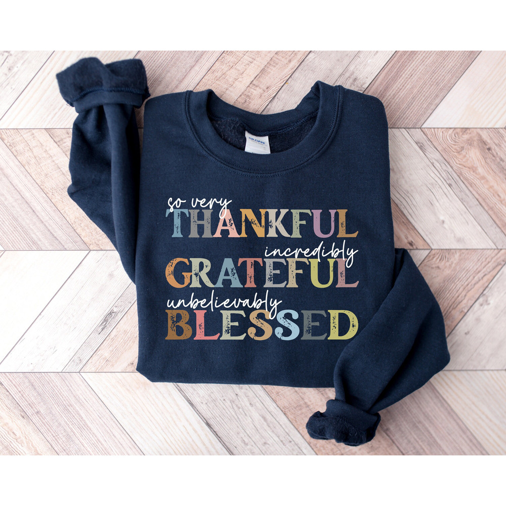 Thankful Grateful Blessed Sweatshirt, Thanksgiving Sweaters, Thanksgiving, Grateful Sweatshirt, Fall Sweaters, Thankful Sweaters.jpg
