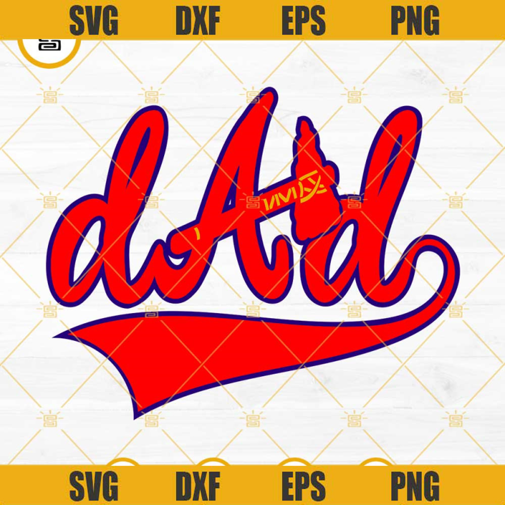 Atlanta Braves Baseball Daddy SVG PNG DXF EPS Cut Files.jpg