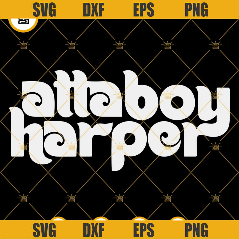 Atta Boy Harper Svg, Bryce Harper Svg, Phillies Svg, Philadelphia Baseball Svg.jpg