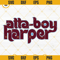 Atta Boy Harper Svg, Philadelphia Phillies Svg, Bryce Harper Svg.png