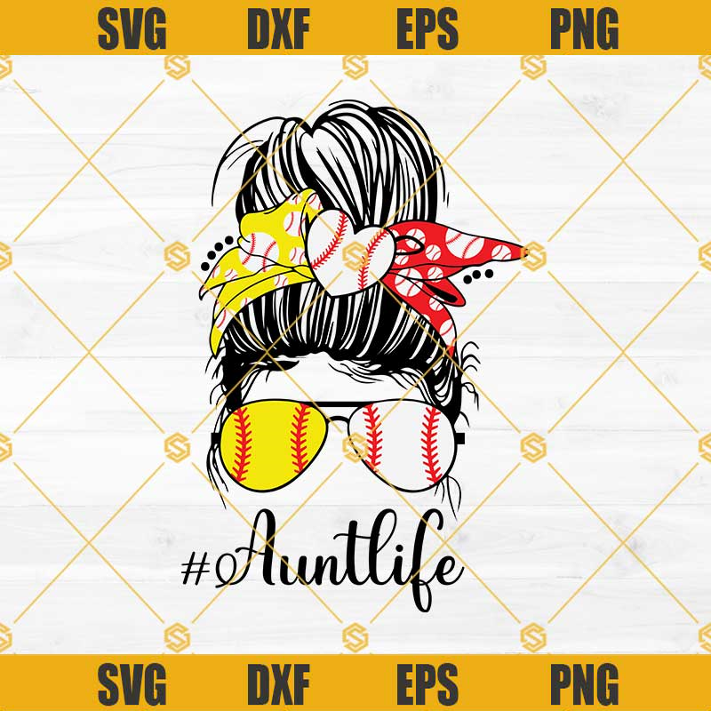 Aunt Life Softball Baseball SVG, Softball Aunt SVG, Baseball Aunt SVG, Messy Bun Softball Baseball SVG PNG DXF EPS.jpg