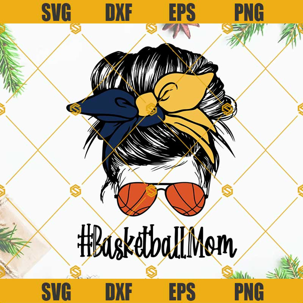 Basketball Mom SVG, Messy Bun Basketball Mom SVG, Basketball SVG, Sports Mom SVG.jpg