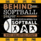 Behind Every Softball Player Who Believes In Herself Is A Softball Dad SVG, Softball Dad SVG, Softball SVG, Dad SVG, Happy Fathers Day SVG.jpg