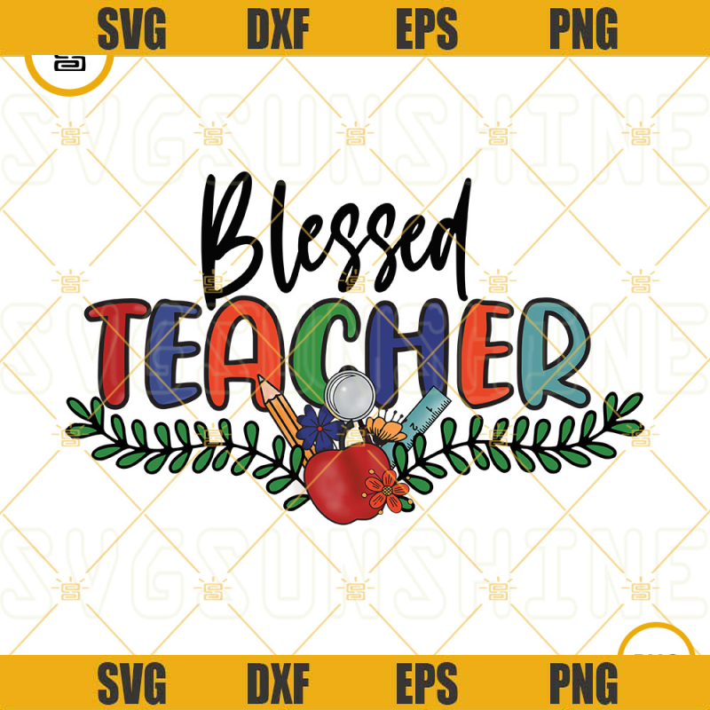 Blessed Teacher PNG, School PNG, Teach Love PNG, Back To School PNG Files.jpg