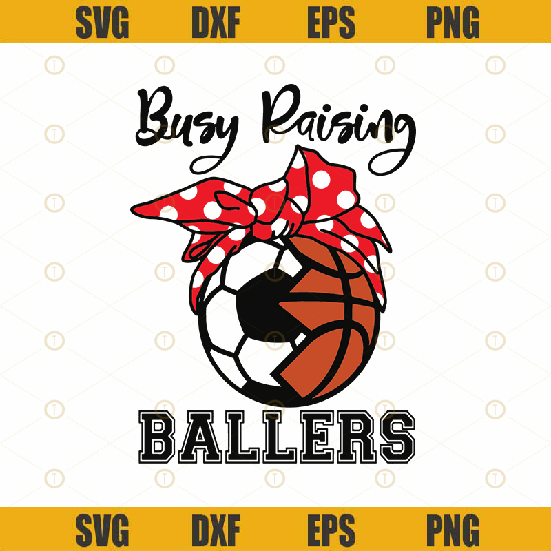 Busy Raising Ballers Soccer Basketball Ball with Red Headband for Soccer Mom SVG PNG DXF EPS.jpg