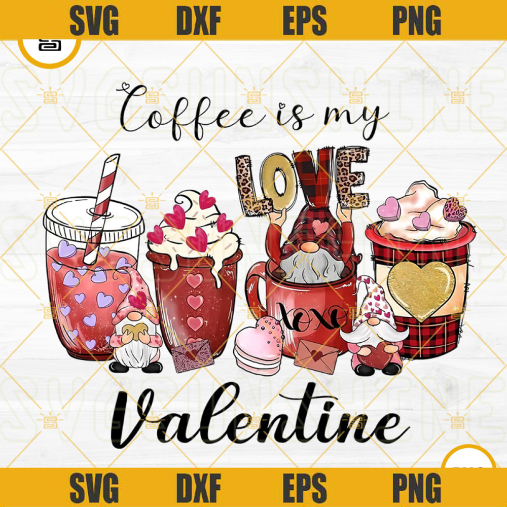 Coffee Is My Valentine PNG, Coffee Lover PNG, Cute Gnomes Valentine PNG, Valentines Coffee PNG Digital Download.jpg