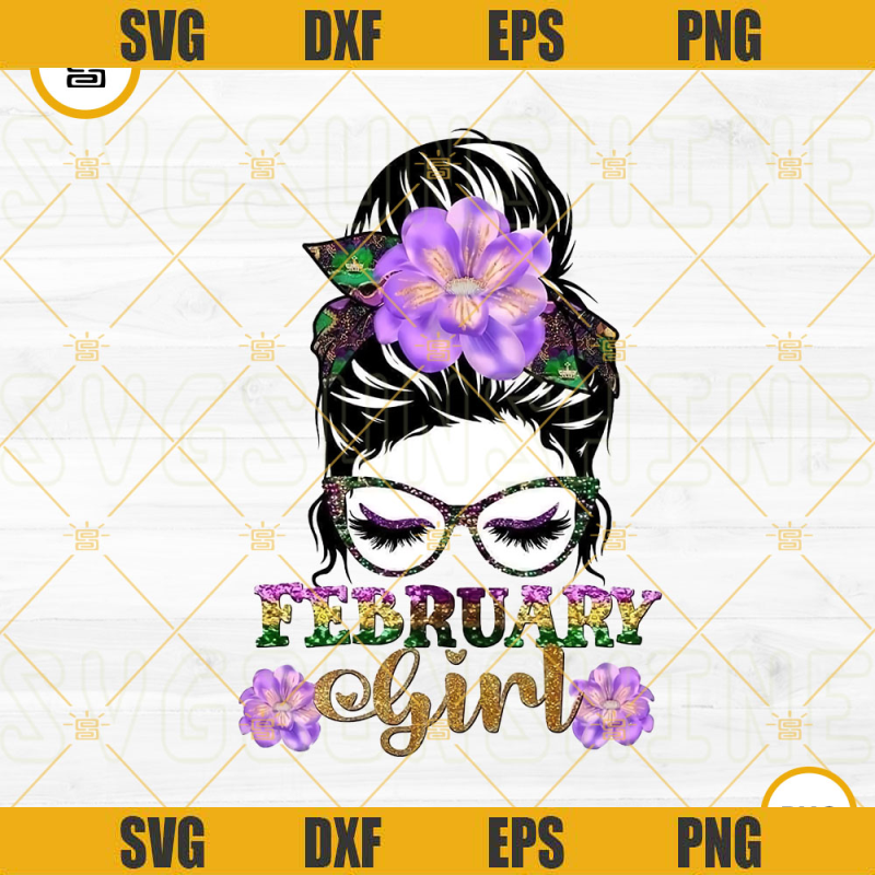 February Girl PNG, Messy Bun PNG, Mom Life PNG, February Birthday Girl PNG Sublimation.jpg