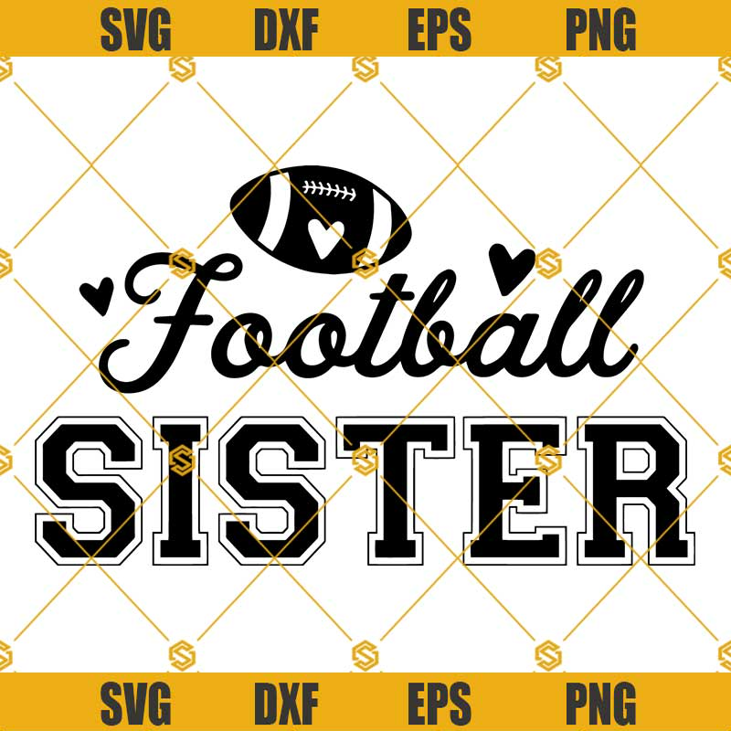Football Sister SVG, Football Sister Cut Files Clipart Cricut Silhouette.jpg
