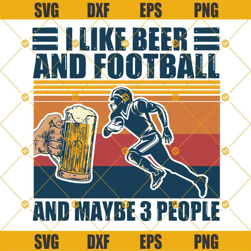 I like Beer and Football and maybe 3 people SVG, I like Beer SVG, Football SVG, Cricut, Cutting File, Clipart.jpg