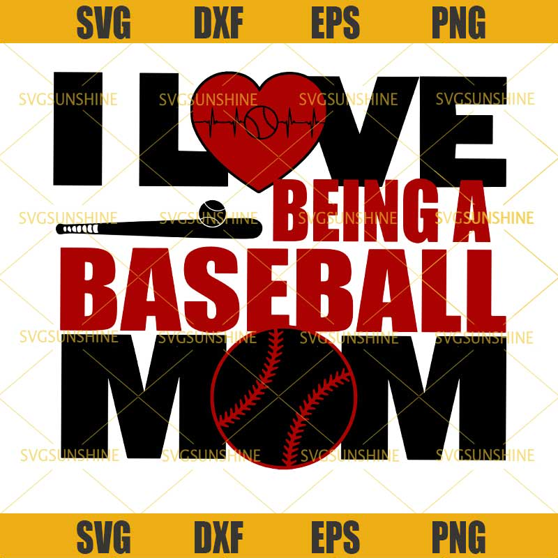 I Love Being A Baseball Mom SVG DXF EPS PNG, Baseball SVG, Sport SVG.jpg