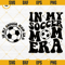 In My Soccer Mom Era SVG, Soccer Mom SVG, Soccer Mama SVG, Mom Era SVG.jpg
