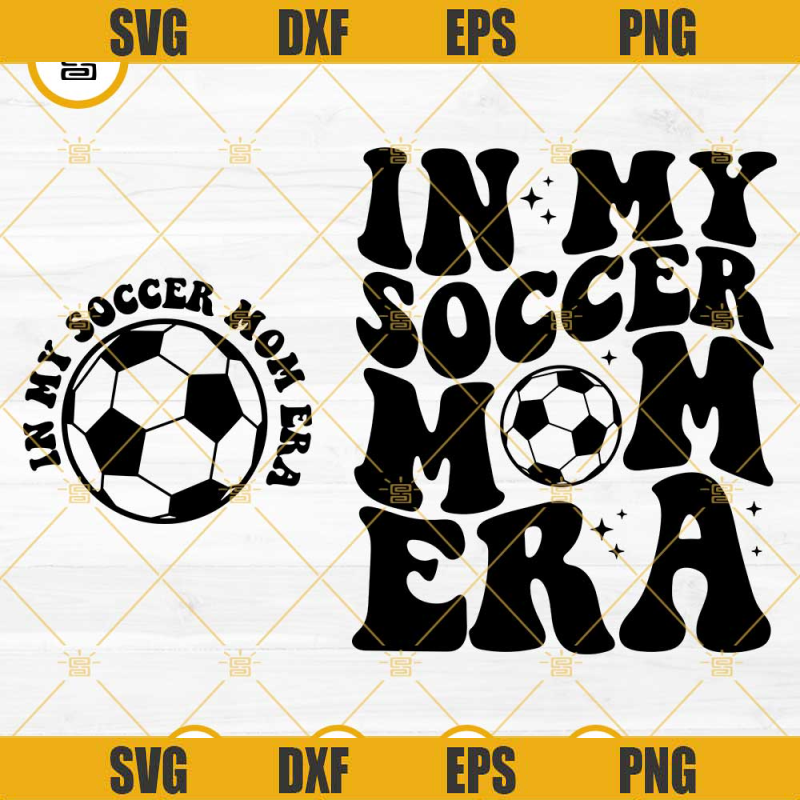 In My Soccer Mom Era SVG, Soccer Mom SVG, Soccer Mama SVG, Mom Era SVG.jpg