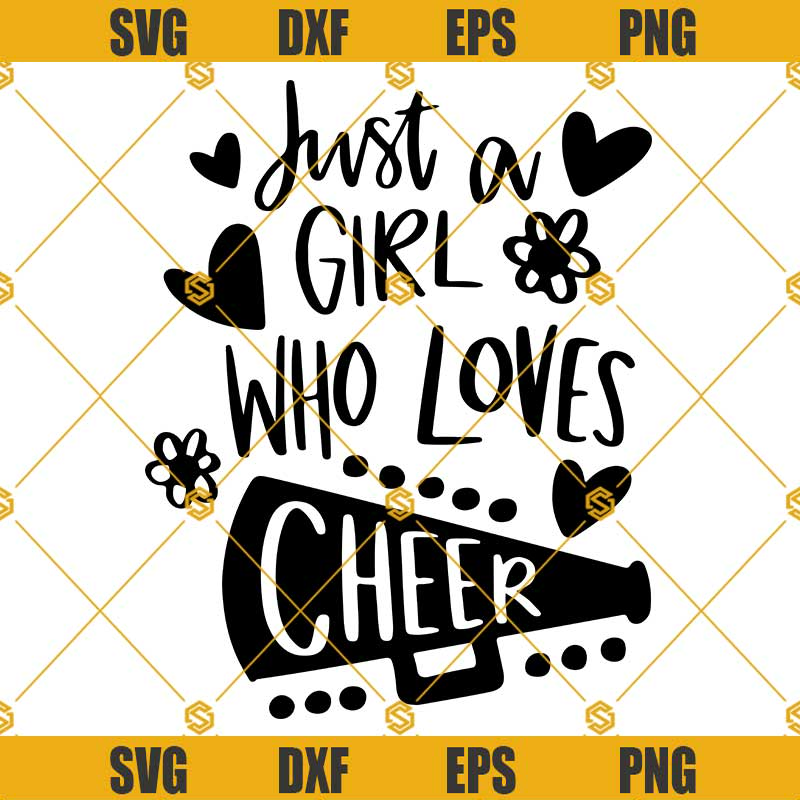 Just A Girl Who Loves Cheer SVG, Cheerleader SVG, Cheer SVG, Cheer girl SVG.jpg