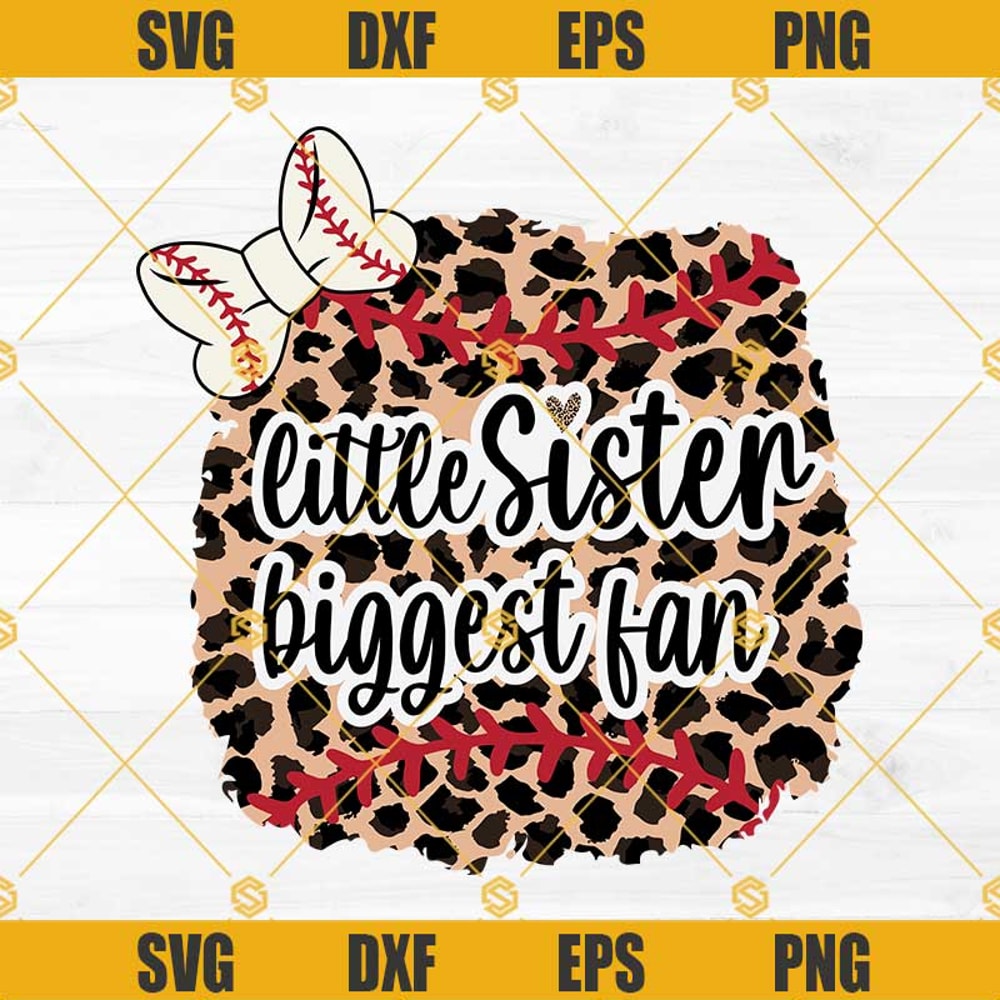 Leopard Baseball Little Sister Biggest Fan SVG PNG DXF EPS Cut Files For Cricut Silhouette.jpg