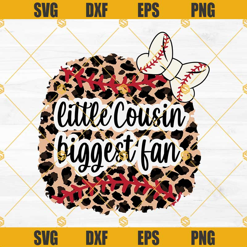 Leopard Little Cousin Biggest Fan Baseball Svg, Leopard Baseball Svg, Little Cousin Biggest Fan Svg Png Dxf Eps Designs For Shirts.jpg