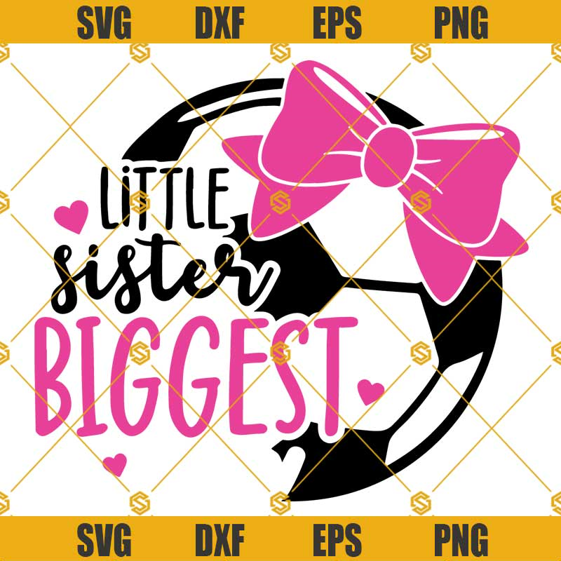 Little Sister Biggest Fan SVG, Soccer Sister SVG, Soccer Ball SVG.jpg