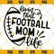 Livin That Football MOM Life SVG, Football SVG.jpg