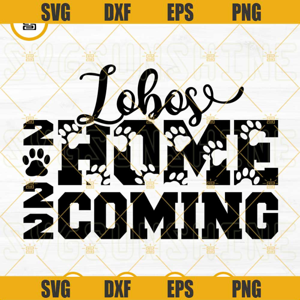 Lobos Homecoming 2022 SVG DXF EPS PNG Cricut Silhouette.jpg