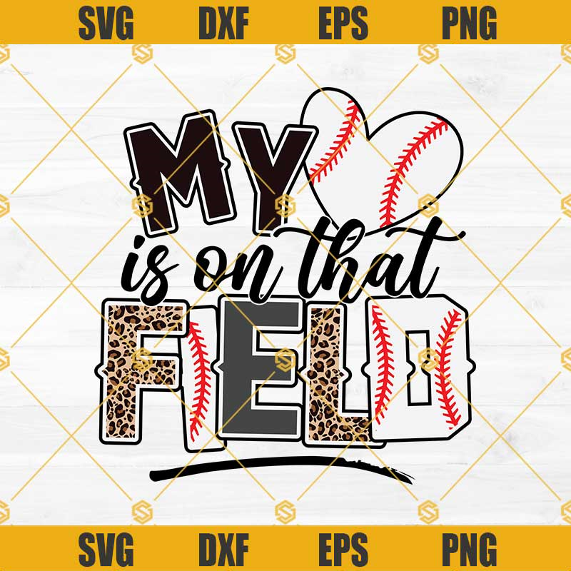 My heart is on that Field Baseball SVG, Leopard Baseball SVG, Baseball Mom SVG, Baseball SVG.jpg