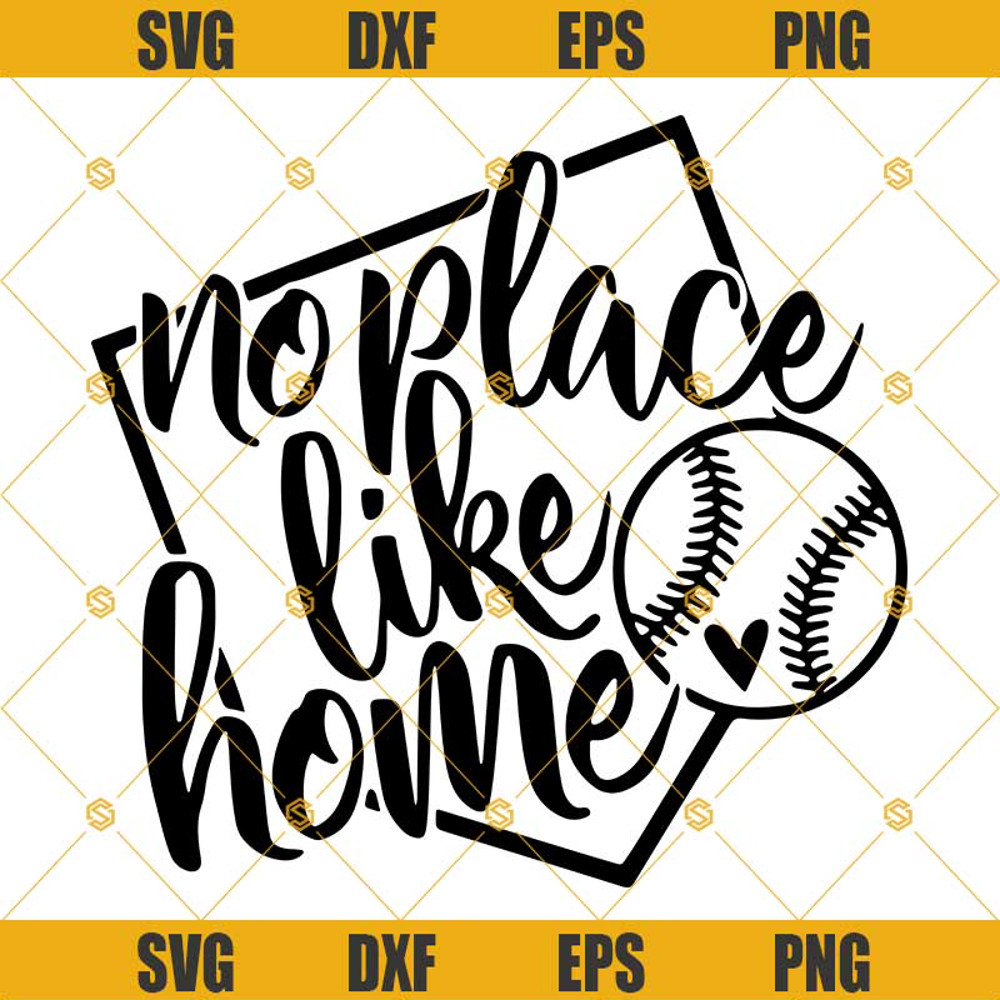 No Place Like Home Svg, Baseball Svg Dxf Eps Png Cut Files Clipart Cricut Silhouette.jpg