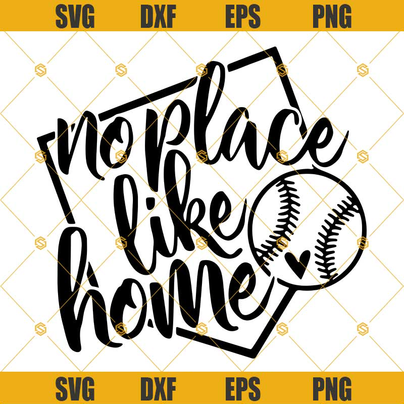 No Place Like Home Svg, Baseball Svg Dxf Eps Png Cut Files Clipart Cricut Silhouette.jpg