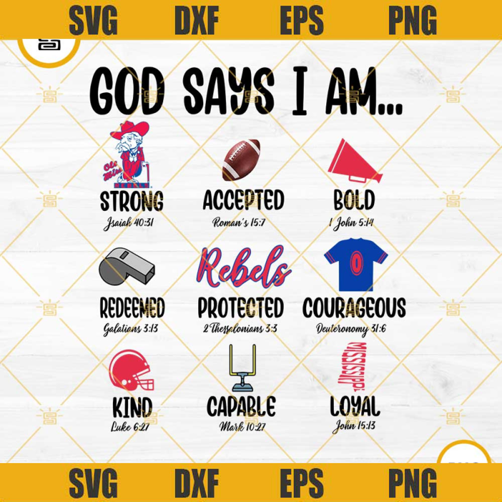 Ole Miss Rebels God Says I Am PNG File Designs.jpg