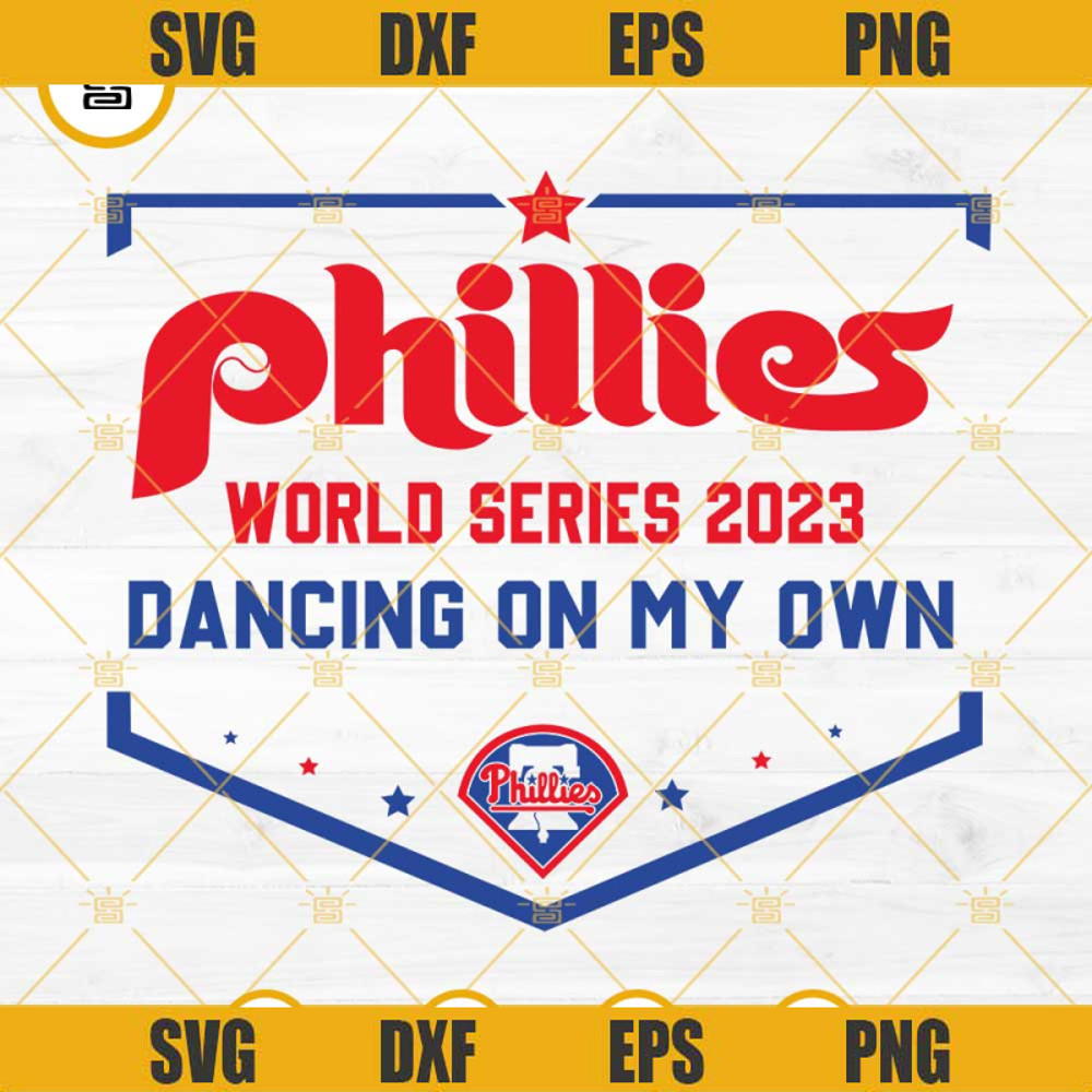 Phillies World Series 2023 Svg, Dancing On My Own Svg, Phillies 2023 Champions Svg, Phillies Baseball Svg.jpg