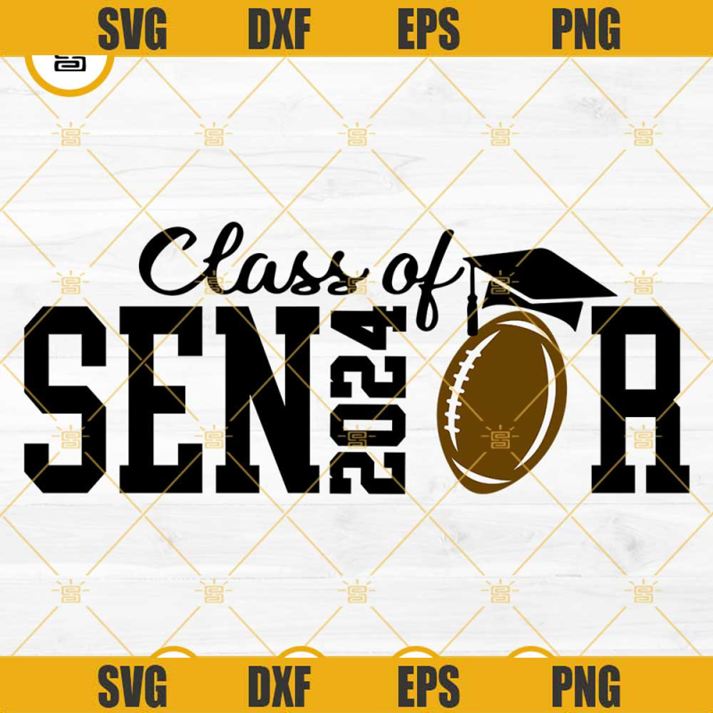 Senior 2024 Football SVG, Class Of 2024 SVG, Cheer Football 2024 SVG.jpg