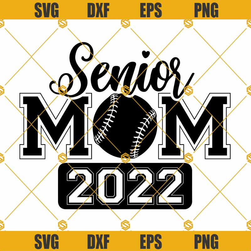 Senior Baseball Mom 2022 SVG, Senior 2022 Svg Png, Senior Mom Svg, Baseball Svg, Graduation Svg, Graduate Svg Cricut & Silhouette.jpg