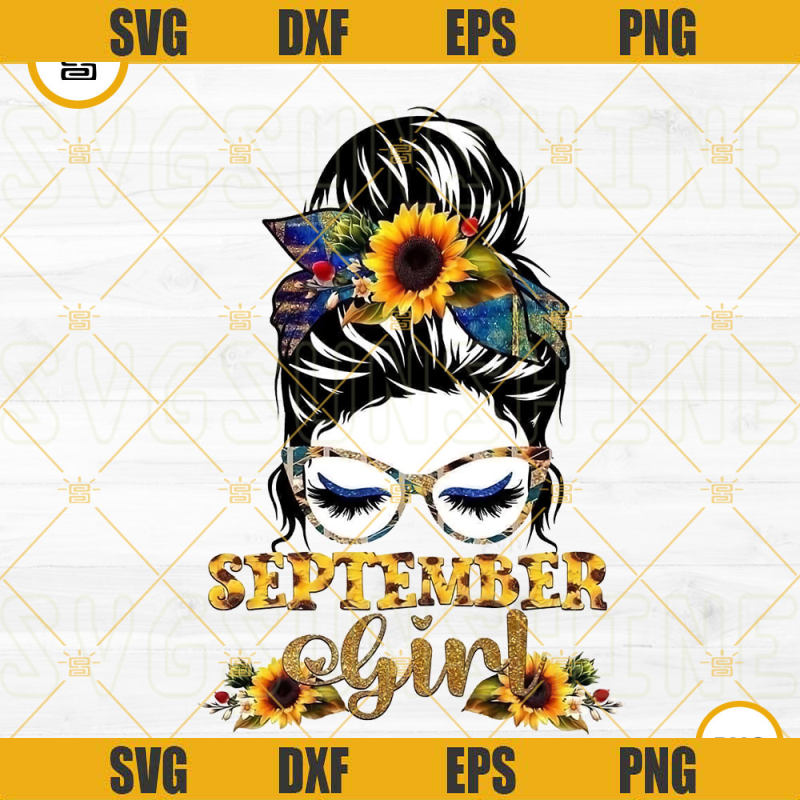 September Girl PNG, Messy Bun PNG, Mom Life PNG, September Birthday Girl PNG Digital Download.jpg