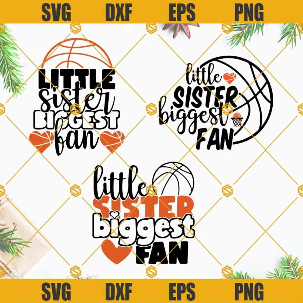 Sister Fan Basketball SVG, Little Sister Biggest Fan SVG Bundle, Little Sister SVG, Biggest Fan SVG.jpg