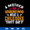 A Mother Understand What A Child Does Not Say Svg, Mother_s Day Svg, Png Dxf Eps Digital File.jpg