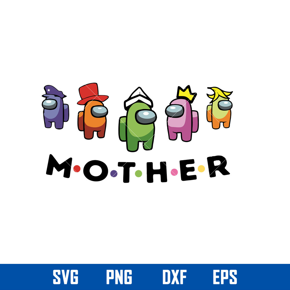Among Us Mother Svg, Among Us Svg, Mother_s Day Svg, Png Dxf Eps Digital File.jpg